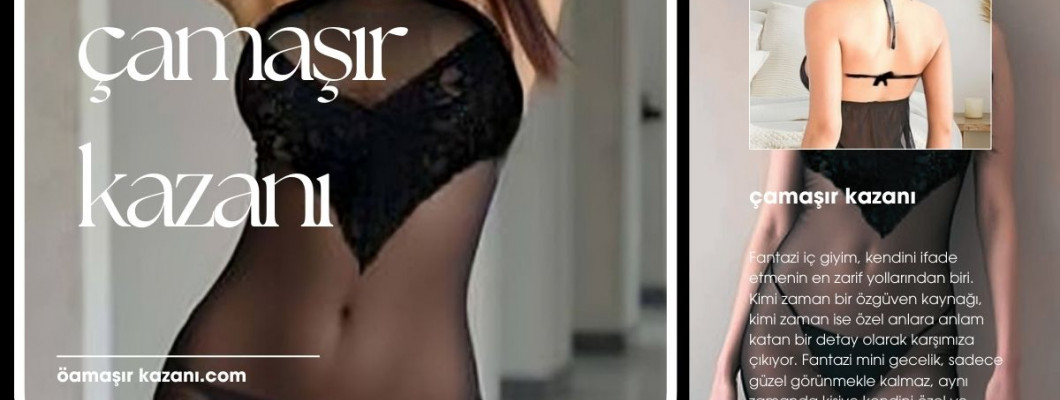 Fantazi Mini Gecelik: Şıklık ve Cazibenin Buluşma Noktası Fantazi Mini Gecelik: Şıklık ve Cazibenin Buluşma Noktası