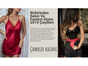 Birbirinden Seksi Ve Fantezi  Giyim 2019 Çeşitleri